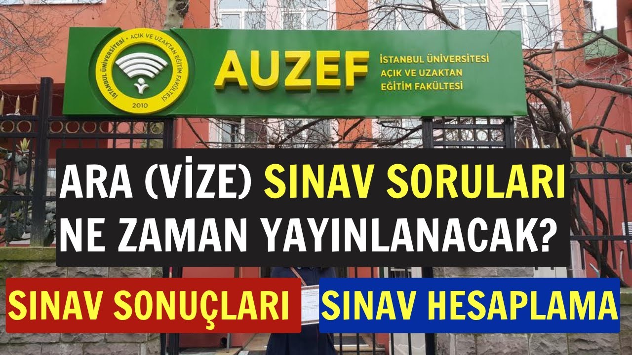 Auzef G&uuml;z D&ouml;nemi Vize Sınavı Soruları Ne Zaman Yayınlanıyor! Sınav Sonu&ccedil;ları ve Hesaplama Şekli