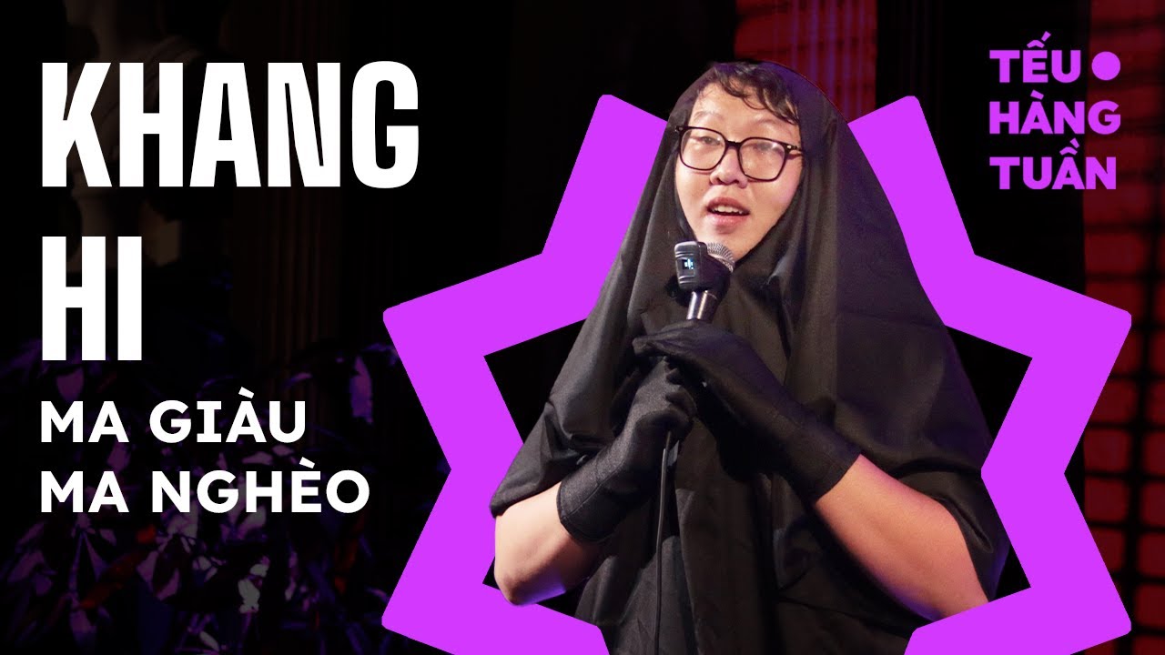 Ma Giàu Ma Nghèo - Khang Hi Saigon Tếu | Hài Độc Thoại