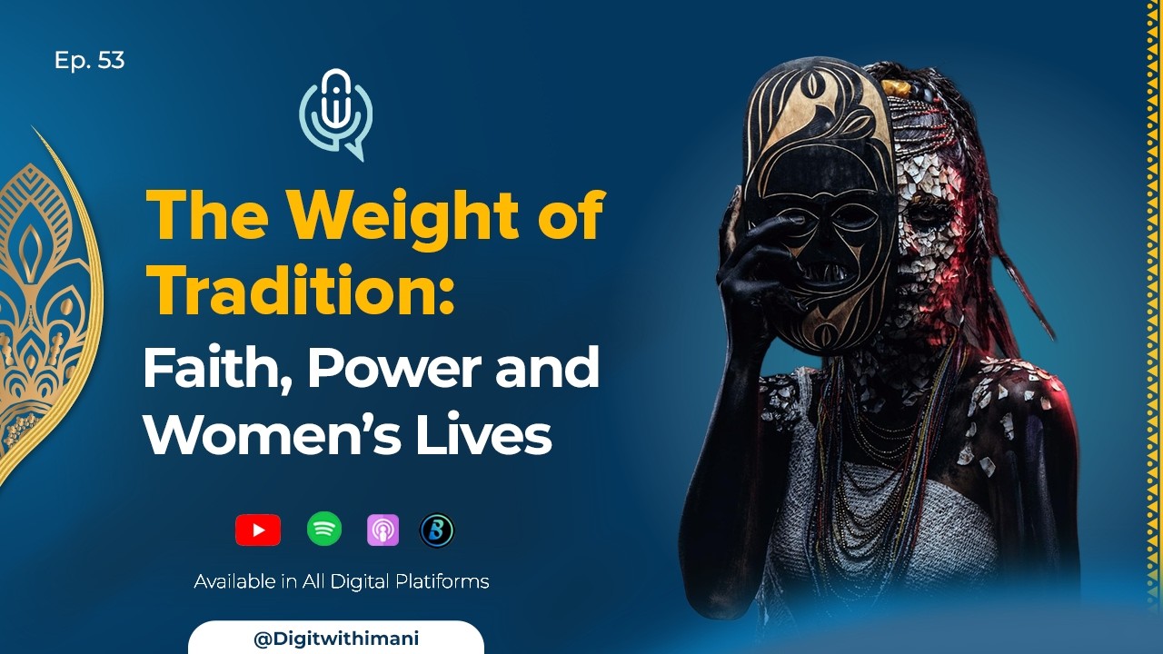 The Weight of Tradition: Faith, Power and Women’s Lives