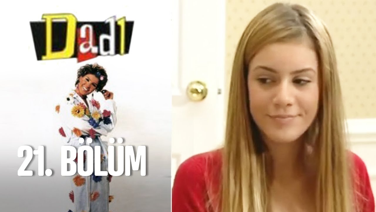 Dadı 21. Bölüm