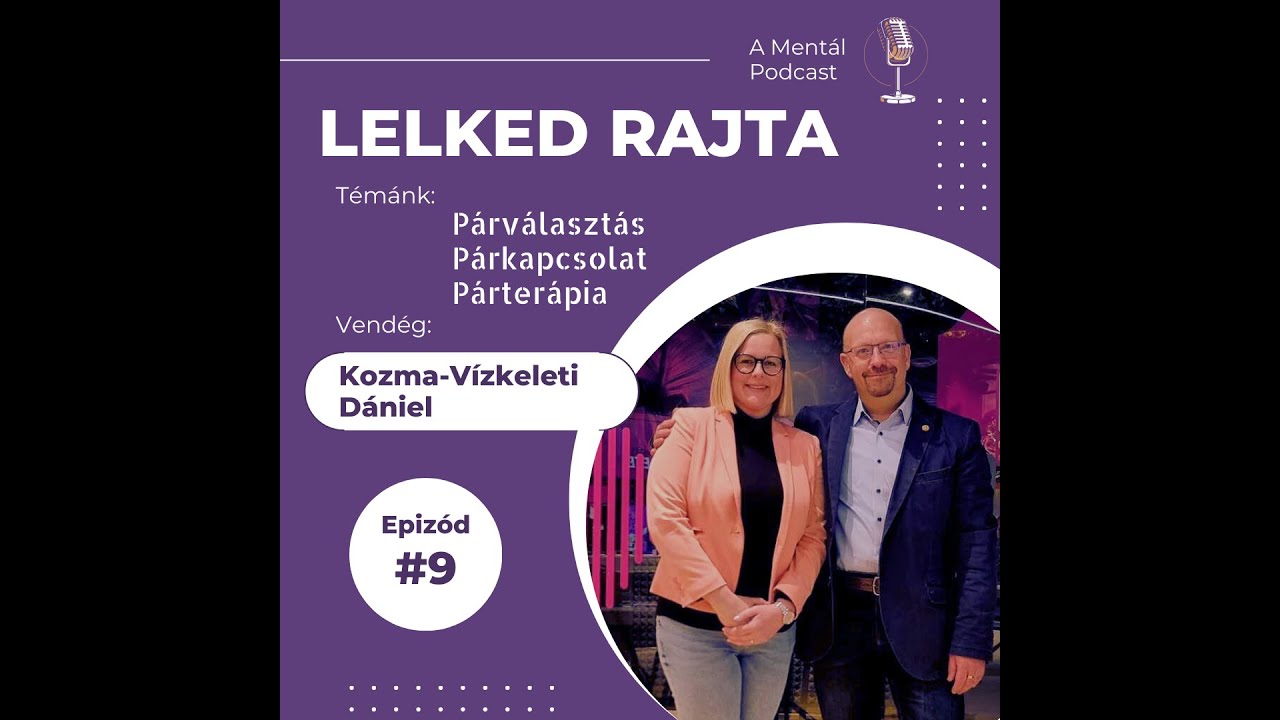 Az érdeklődés visz közel egymáshoz | LELKED RAJTA podcast #9       Vendég: Kozma-Vízkeleti Dániel