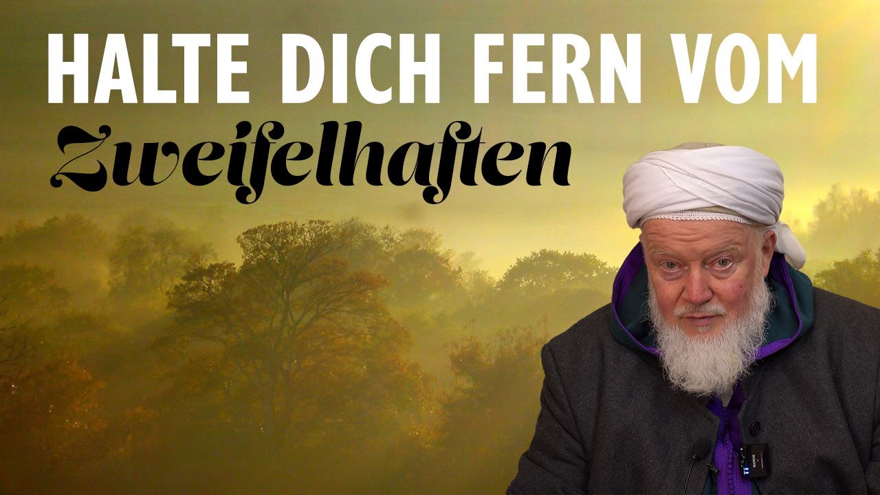 Halte dich fern vom Zweifelhaften