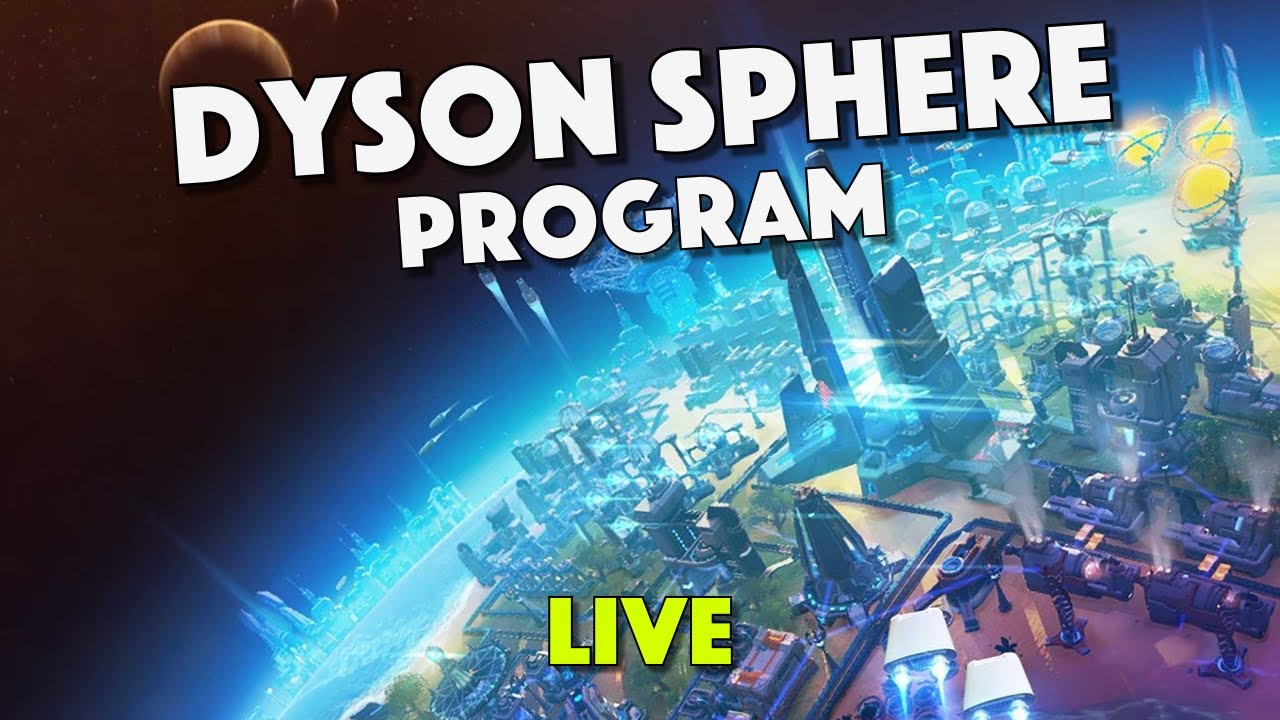 Dyson Sphere Program - Yellow Cube - Live Streaming