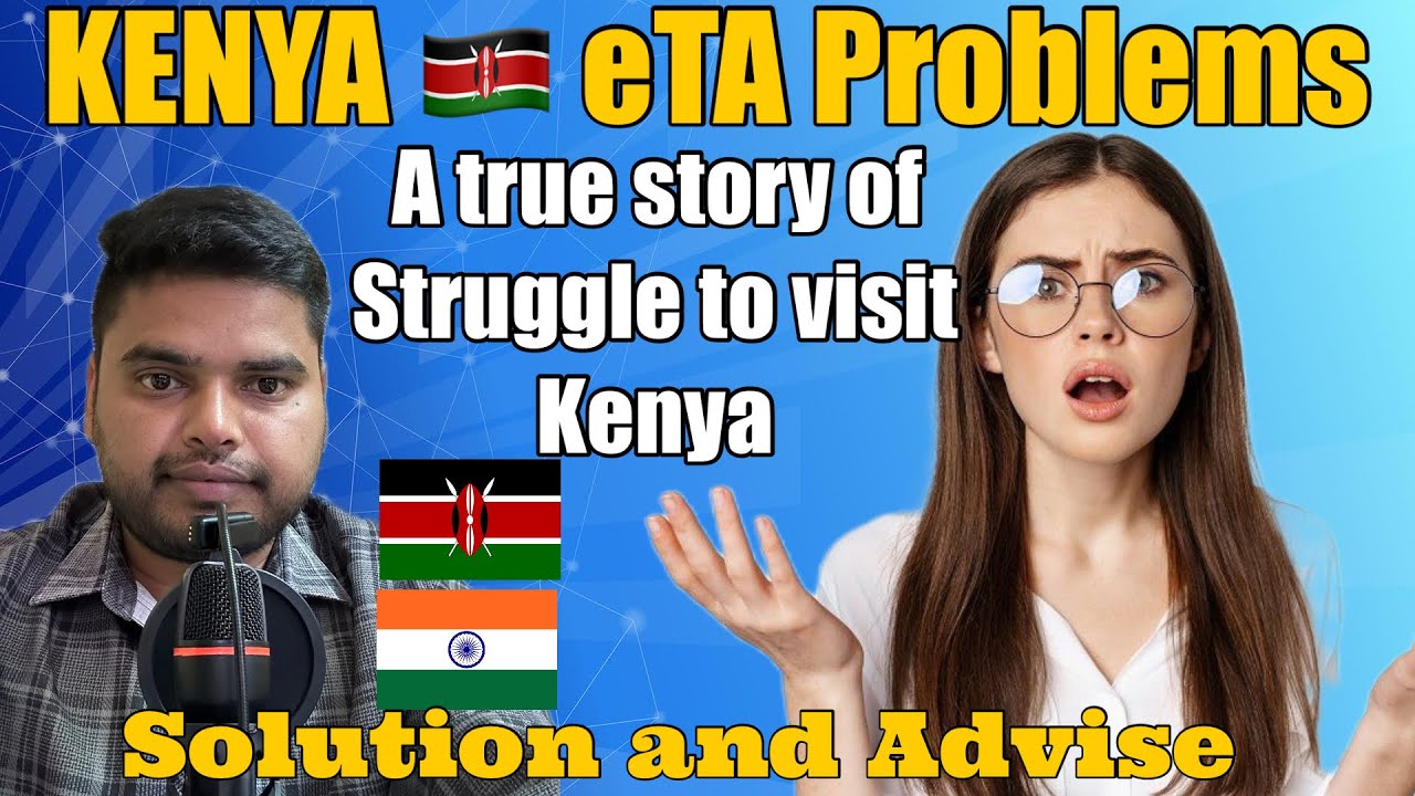 eTA Problems Of Kenya || A real story of Struggle to visit Kenya || #visa #eta #kenya