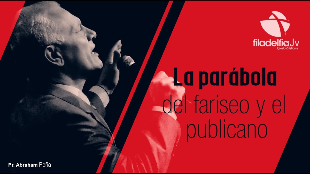 La parábola del fariseo y el publicano - Abraham Peña - Parábolas