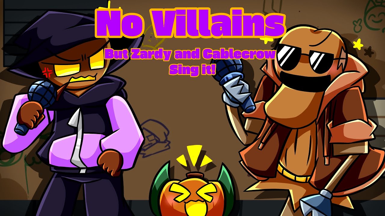 No Villains but Zardy and Cablecrow sing it! 【FNF】