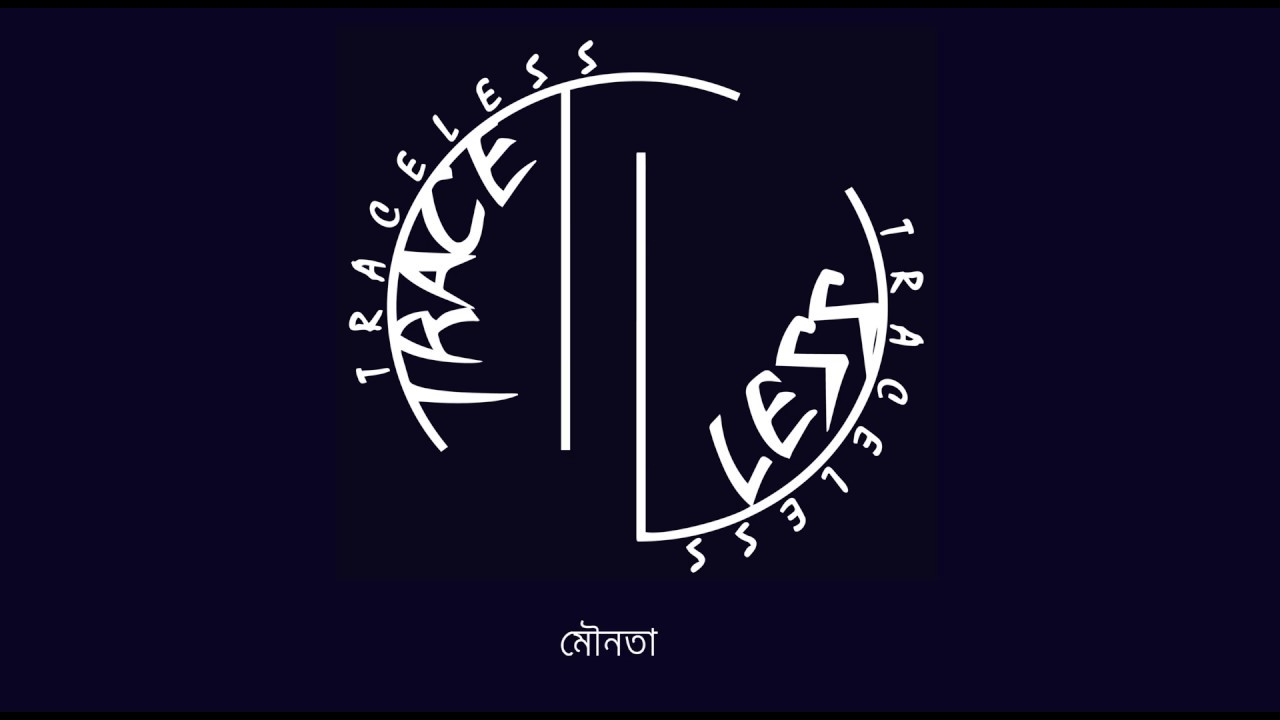 Mounota (মৌনতা) - Traceless