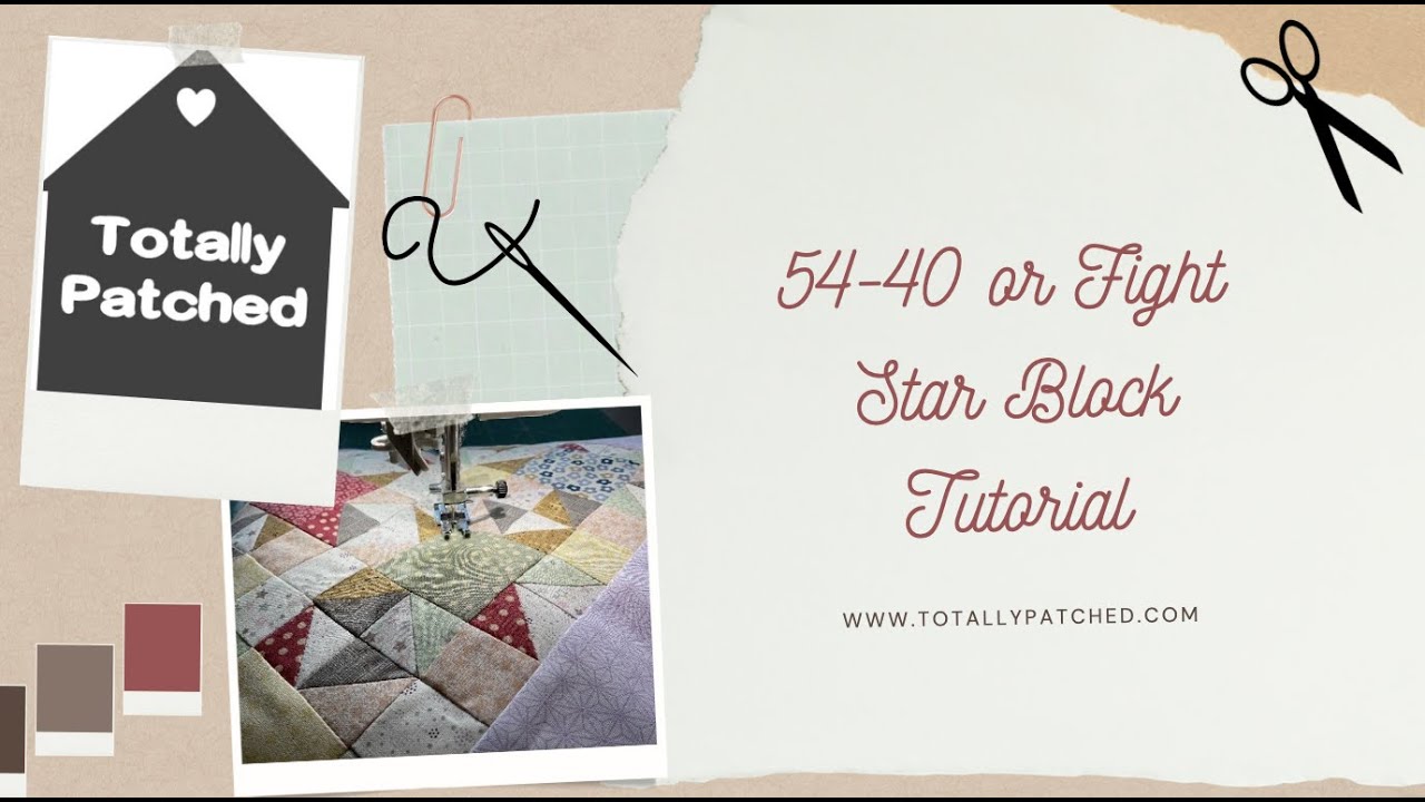 Totally Patched - 54 40 or fight Star Block - Stars in Harmony Quilt - Patchwork Block Tutorial