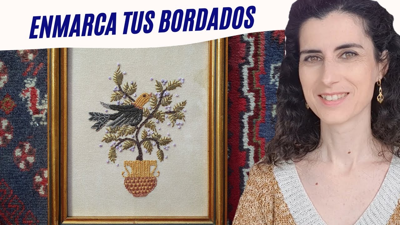CÓMO ENMARCAR UN BORDADO con un acabado excelente - How to frame an embroidery