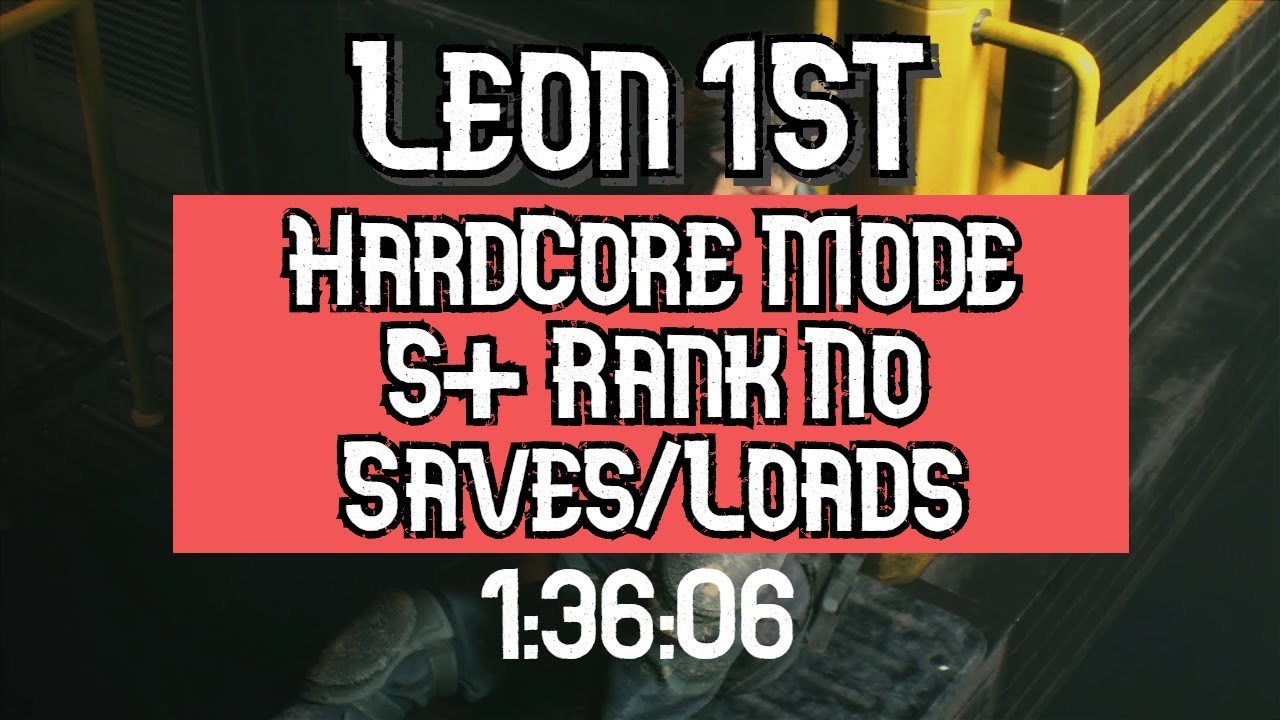 (Hardcore) Resident Evil 2 Remake - Leon A [S+ Rank] 1:36:06 (No Saves/Loads)