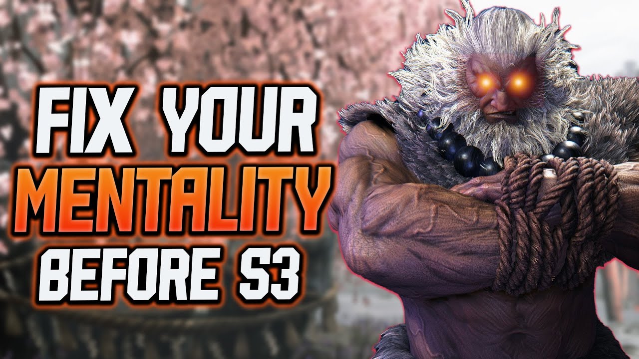 Fix your mentality in SF6 before season 3
