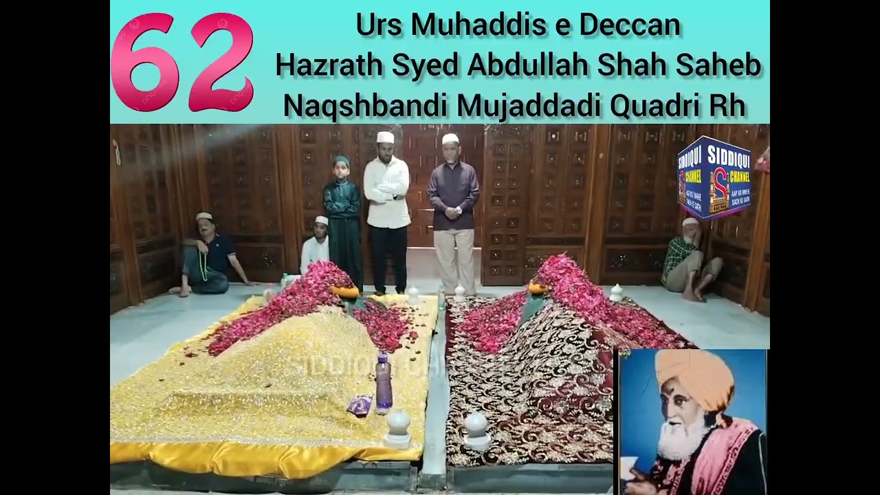 62 Urs Muhaddis e Deccan Hazrath Syed Abdullah Shah Saheb Naqshbandi Mujaddadi Quadri Rh.