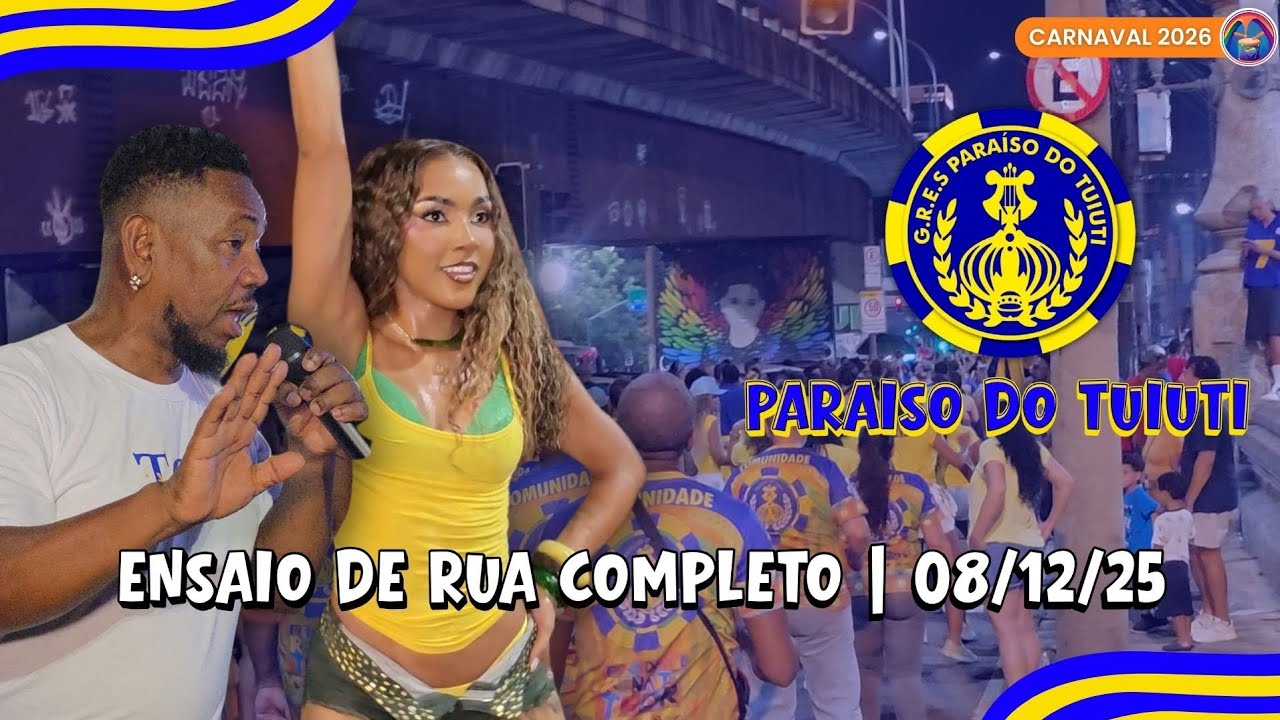 PARAÍSO DO TUIUTI 2026 | ENSAIO DE RUA COMPLETO 08/12/2025 COM MAYARA LIMA