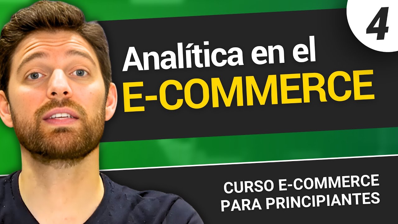 Paso a Paso: Cómo a usar Google Analytics 4 y Vender Más | CURSO E-COMMERCE PARA PRINCIPIANTES