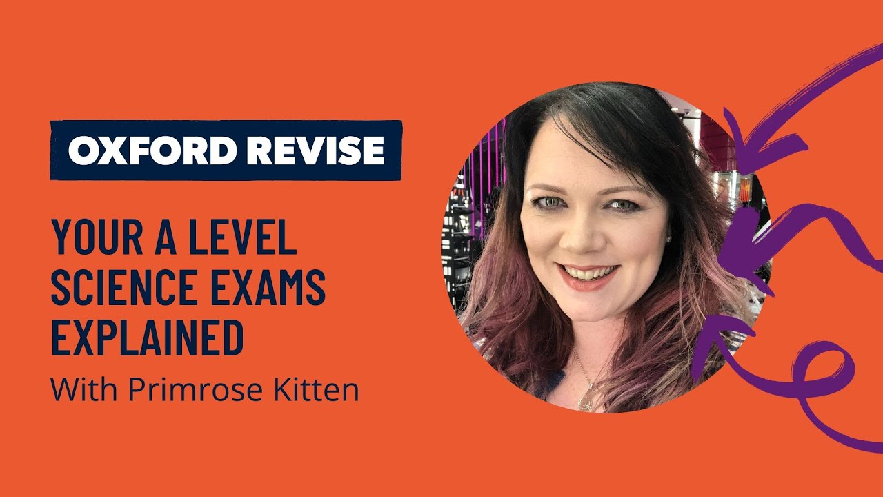 Your AQA A Level Science exams explained | Oxford Revise