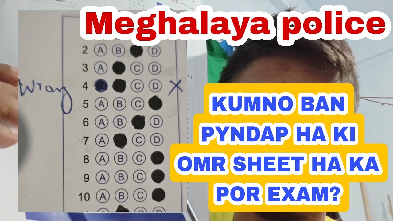KUMNO BAN PYNDAP IAKI OMR SHEET HA KA POR EXAM | MEGHALAYA POLICE |