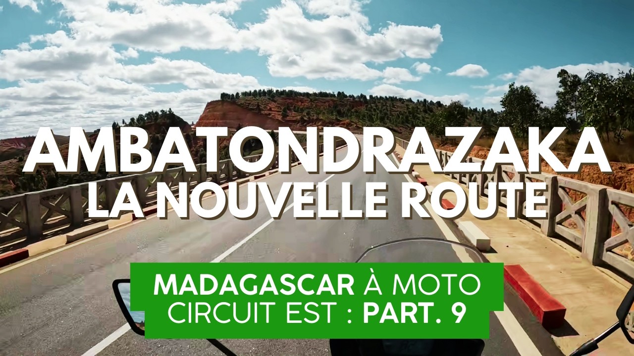 La route d'Ambatondrazaka, MADAGASCAR 🇲🇬 La RN44 à moto - Alaotra Mangoro | Circuit Côte Est E.09