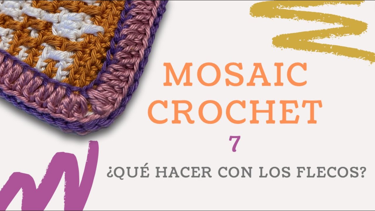Mosaic Crochet fácil para tod@s. Capítulo 7: ¿Qué hacer con los flecos?