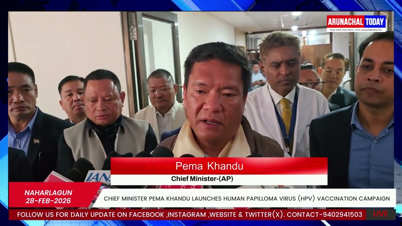 Chief Minister Pema Khandu Launches Human Papilloma Virus (HPV) Vaccination Campaign
