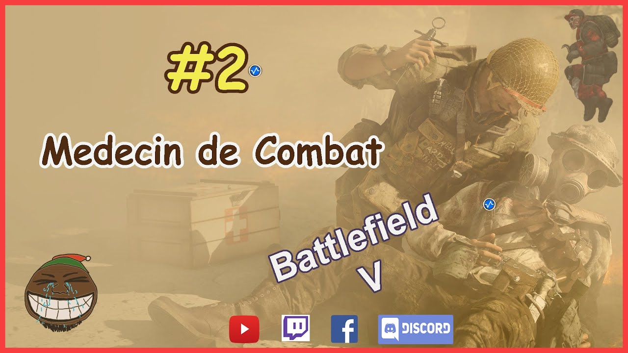 🩺 M&eacute;decin de Combat ⚔️ &ndash; Battlefield 5 | &Eacute;pisode 2 🎮
