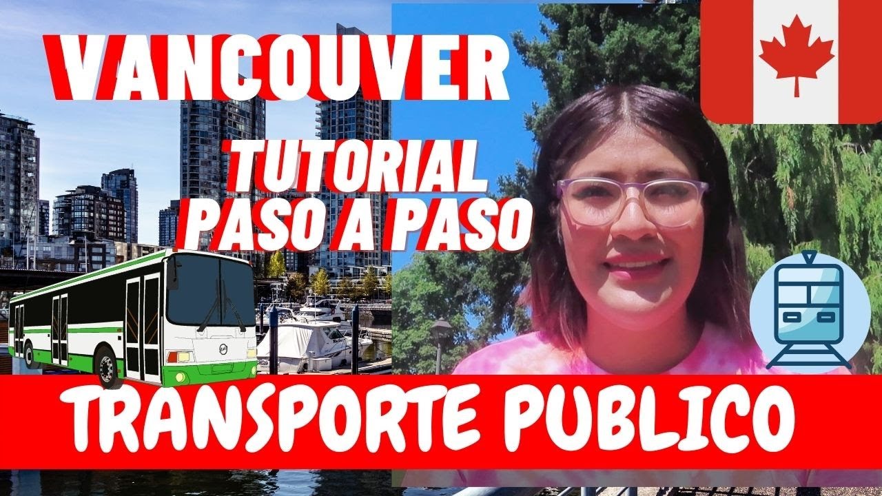 TRANSPORTE PÚBLICO EN VANCOUVER 🇨🇦