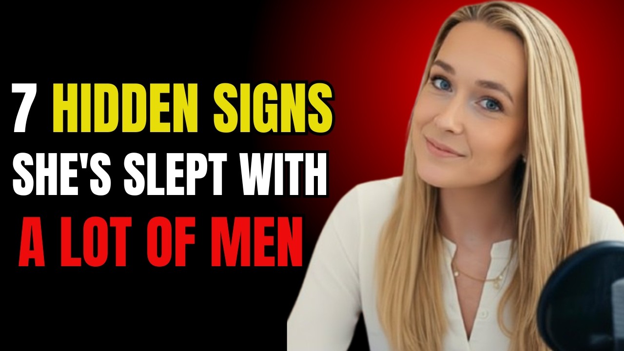 7 Hidden Signs She's SLEPT With a Lot of MEN – The Truth You Must Know   Female Psychology