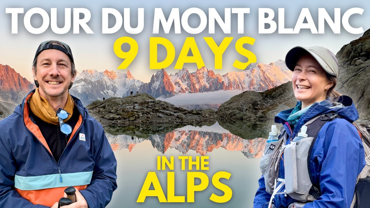 Tour du Mont Blanc: Hiking the TMB in 9 Days