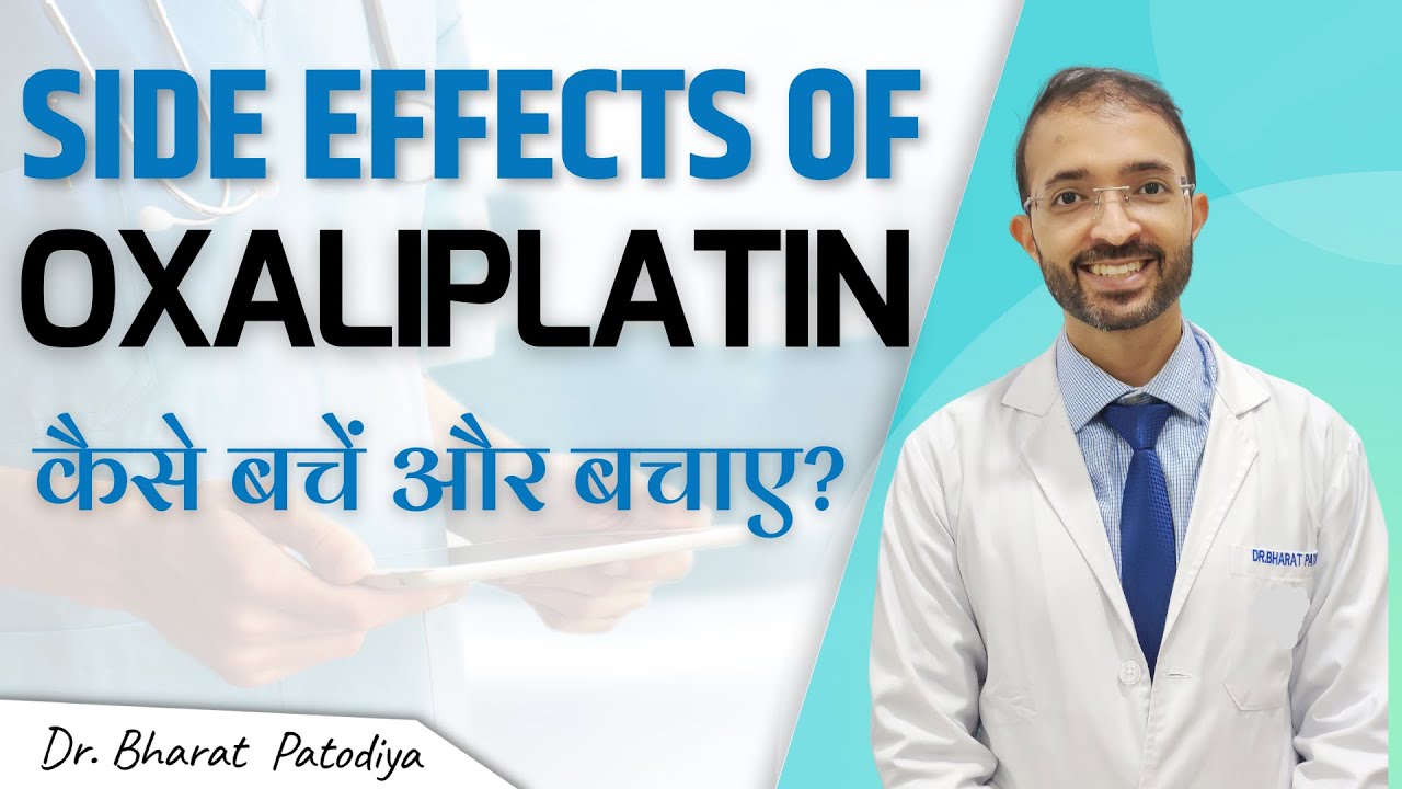Oxaliplatin || Side Effects Of Chemotherapy || Avoid With Easy 7 Steps || Dr. Bharat Patodiya