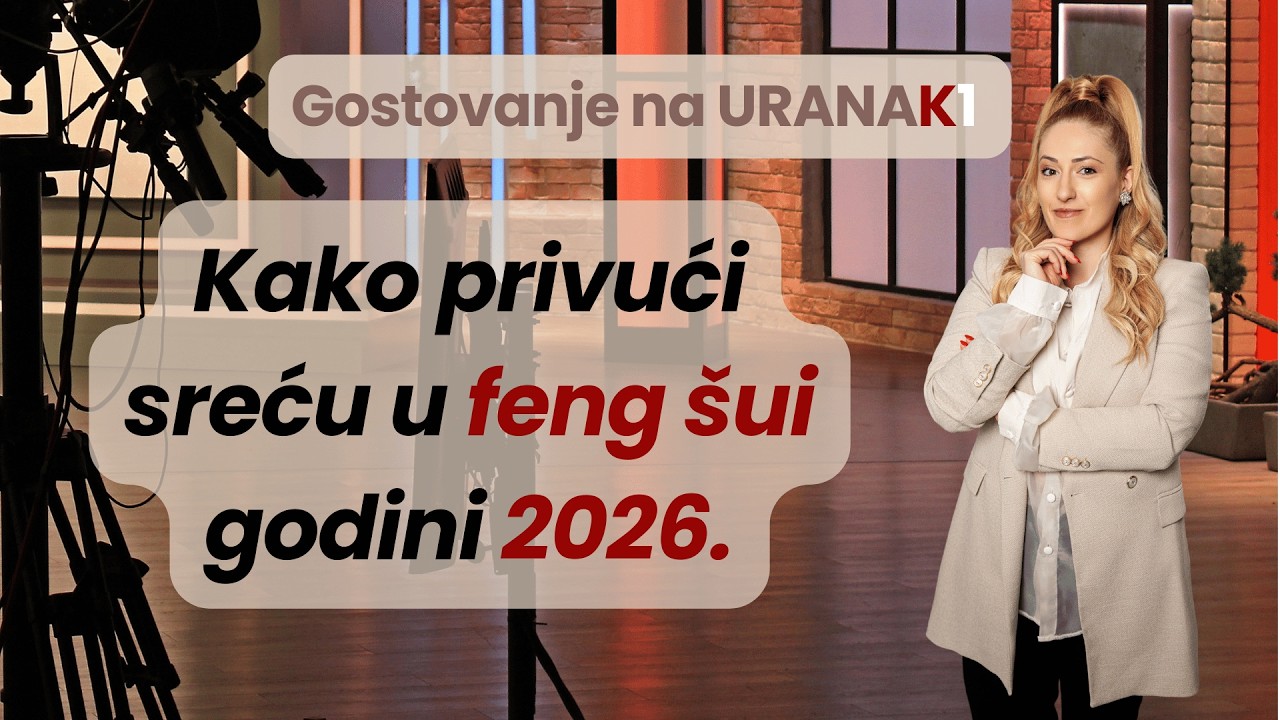 Kako privući sreću u feng šui godini 2026.? Gostovanje na URANAK1