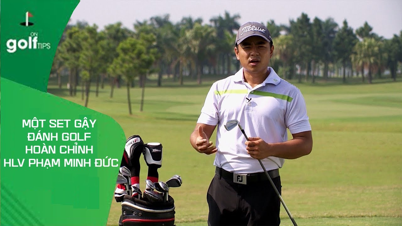 On Golf | Giới thiệu một bộ gậy chơi Golf hoàn chỉnh