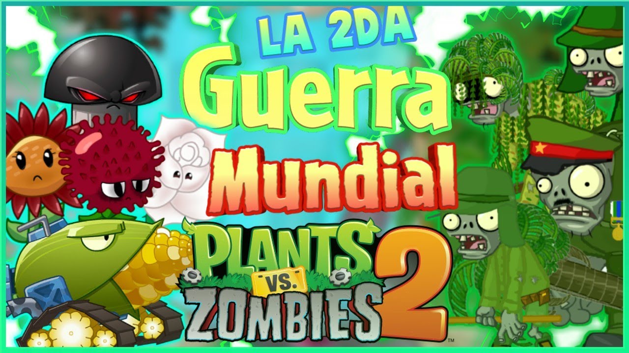 La 2da Guerra mundial en PvZ2/Mundo Fanmade/ LotoXolite