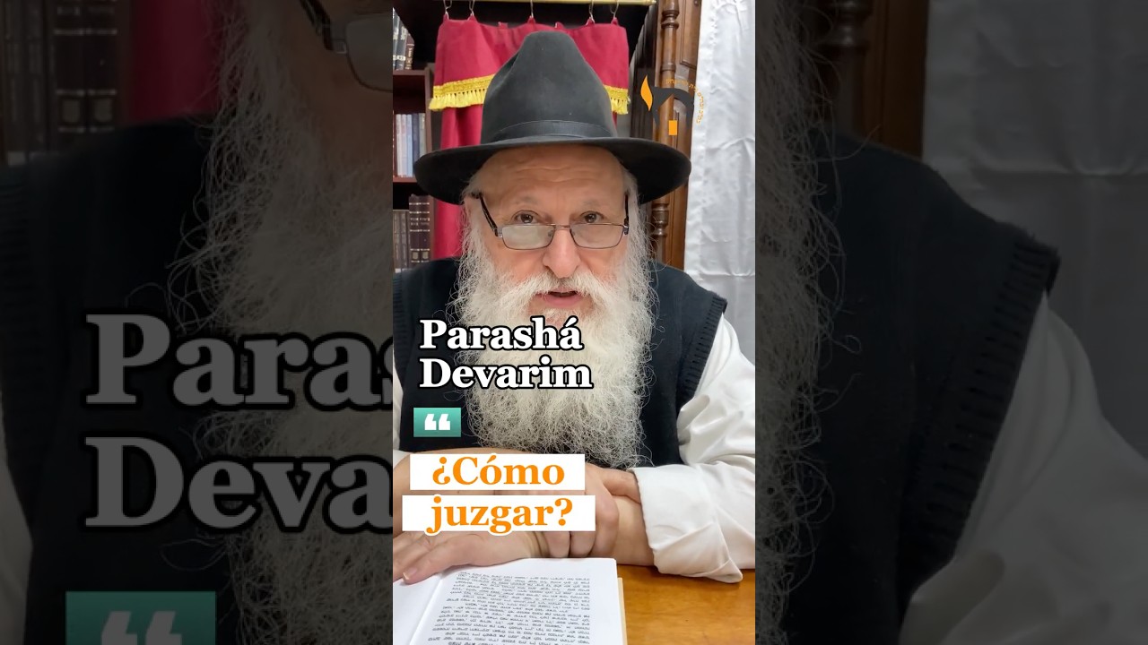 &iquest;C&oacute;mo son los jueces? | Parash&aacute; Devarim | Rabino Abraham Levy