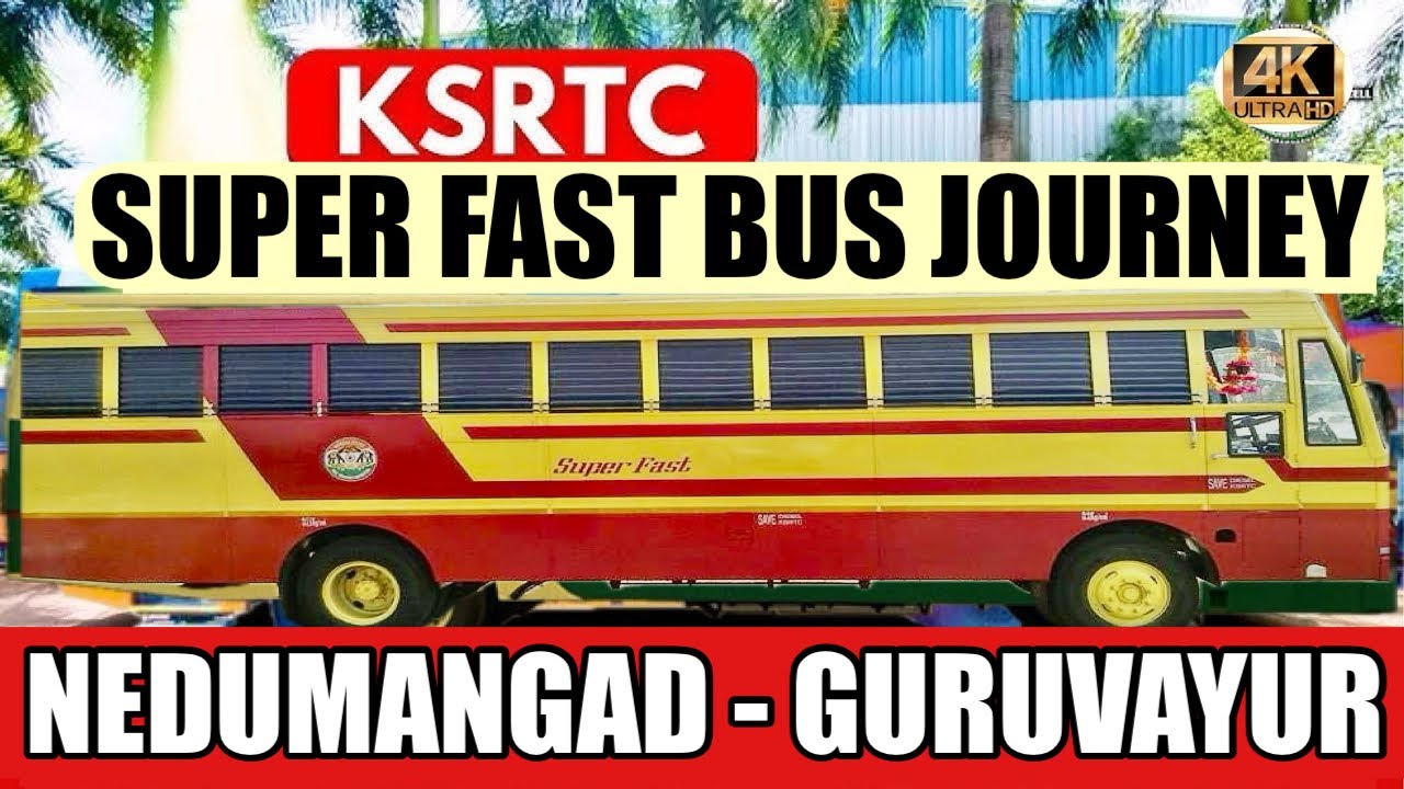 KSRTC Superfast Bus Journey | Nedumangad to Guruvayur | 4K #ksrtc #anavandi #ksrtcbus Ksrtcsuperfast