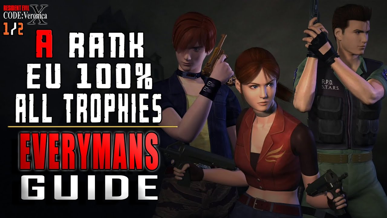 Resident Evil Code: Veronica X (EU PS4) - A Rank 100% All Trophies - Everyman's Guide 1/2