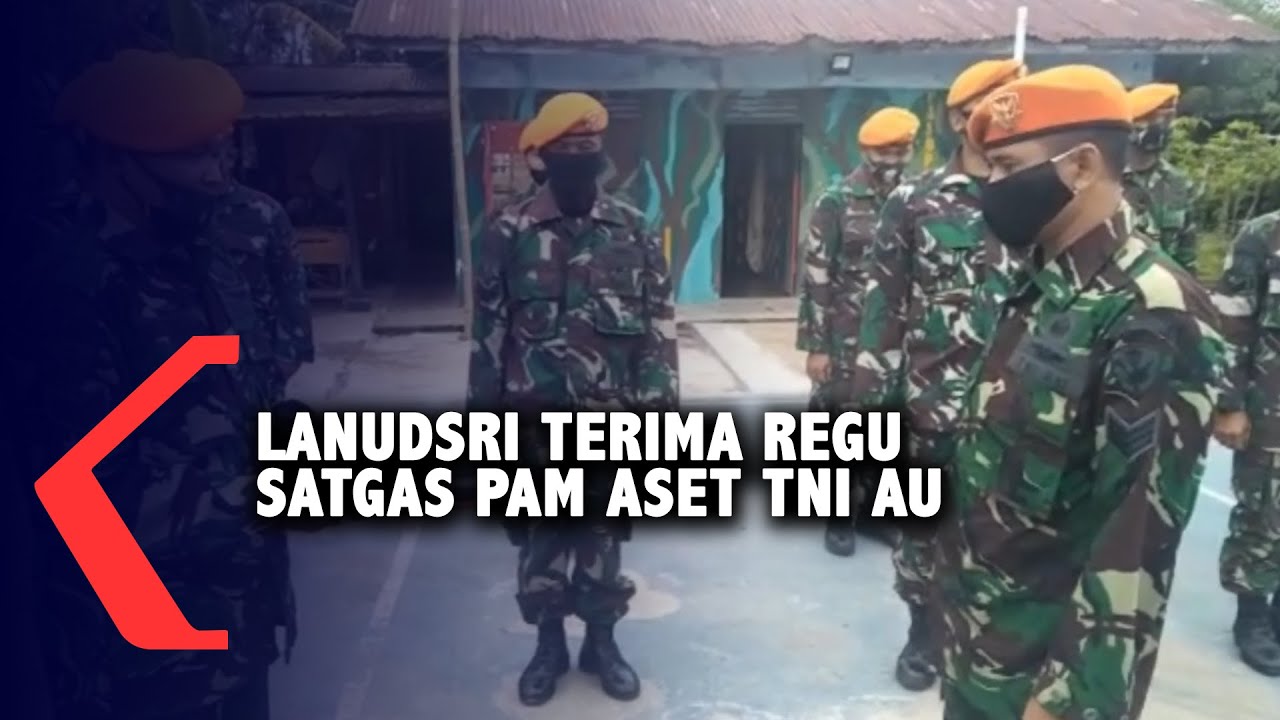 Lanudsri Terima Regu Satgas Pam Aset TNI AU