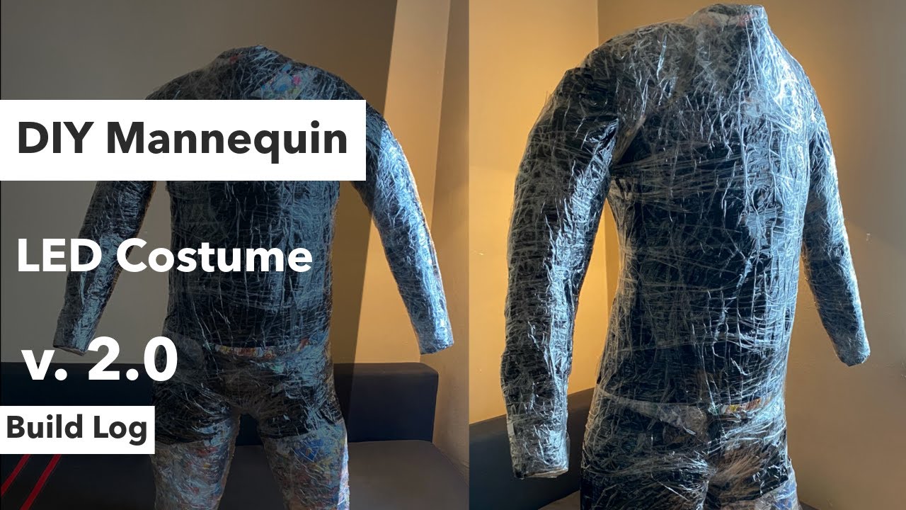 DIY Mannequin | LED Costume v. 2.0 Build Log [Ep. 2]