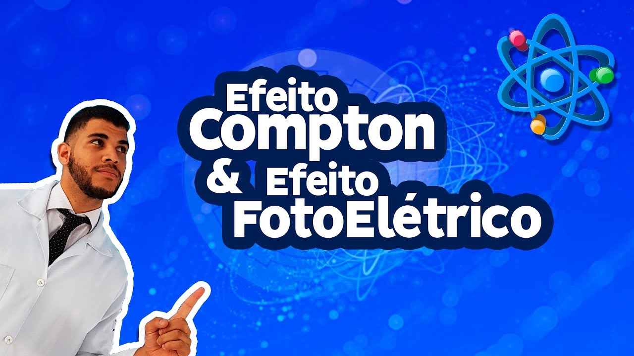 EFEITO FOTOELÉTRICO E EFEITO COMPTON *Física Radiologica*