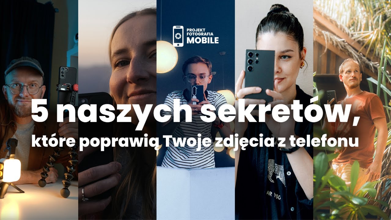 Darmowy webinar - 5 trików na lepsze zdjęcia telefonem
