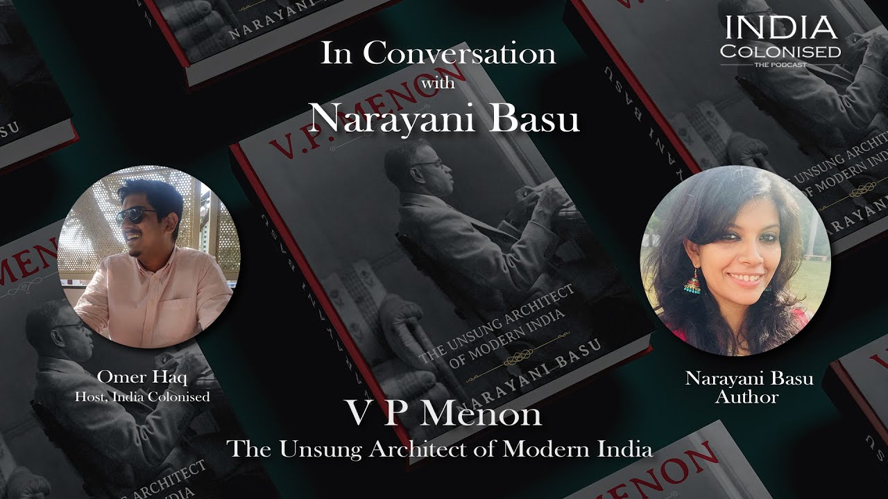 Ep 30: VP Menon The Unsung Architect of Modern Indian- Guftagu with Narayani Basu