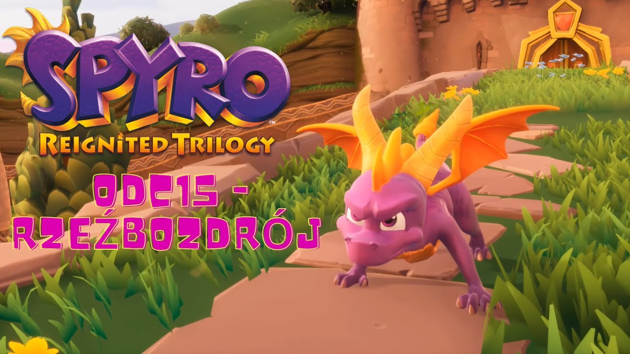 Spyro Reignited Trilogy PL odc.15 - Rzeźbozdr&oacute;j