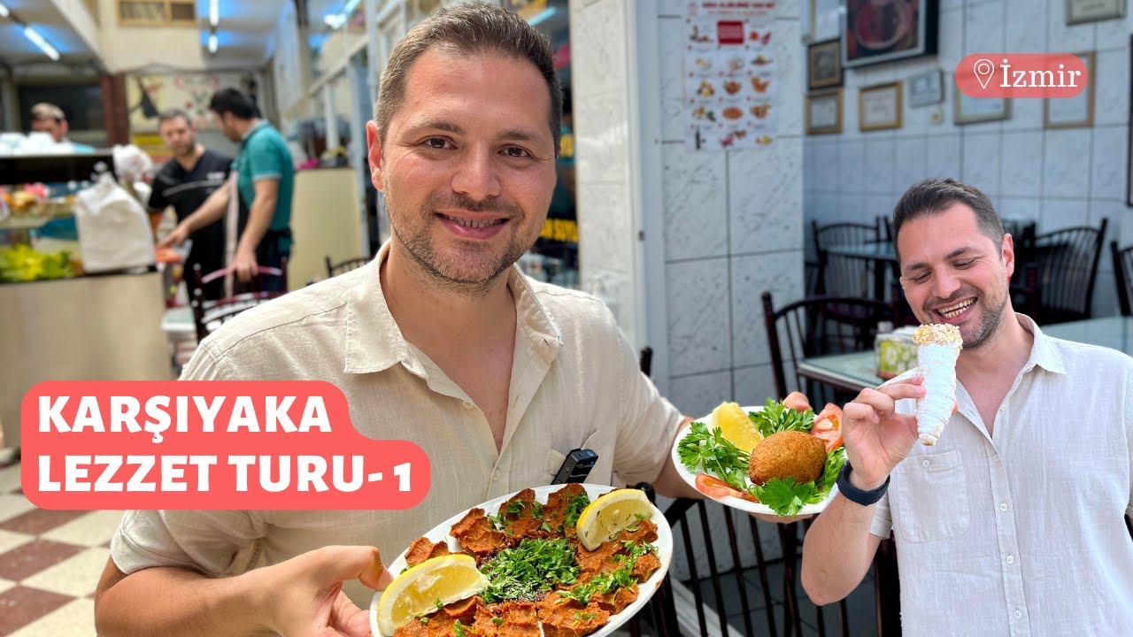 İZMİR KARŞIYAKA LEZZET TURU-1 | KARŞIYAKA'DA NE YENİR ? | TARİHİ LEZZET DURAKLARI