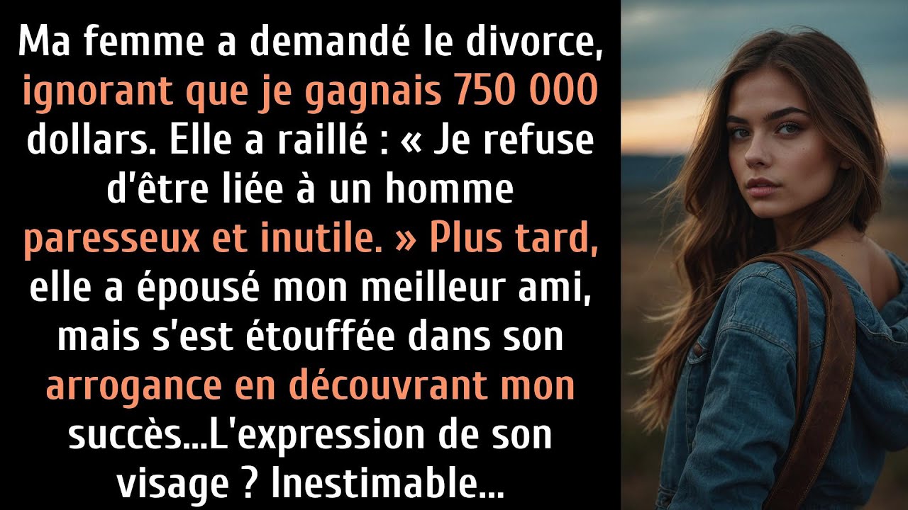 Elle a divorcé en pensant que j'étais paresseux...jusqu'à ce qu'elle apprenne que je gagnais 750000$