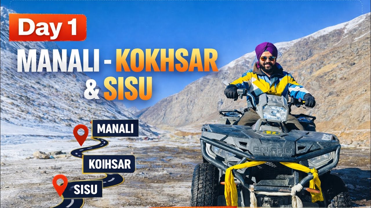 Day 1 – Manali to Kokhsar & Sissu | Snow Ride Adventure 🏔️❄️