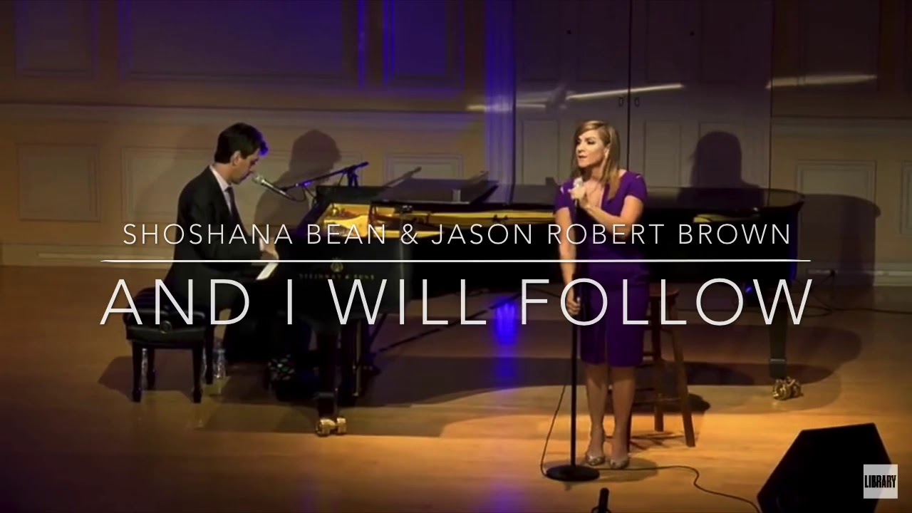 Shoshana Bean - And I will follow