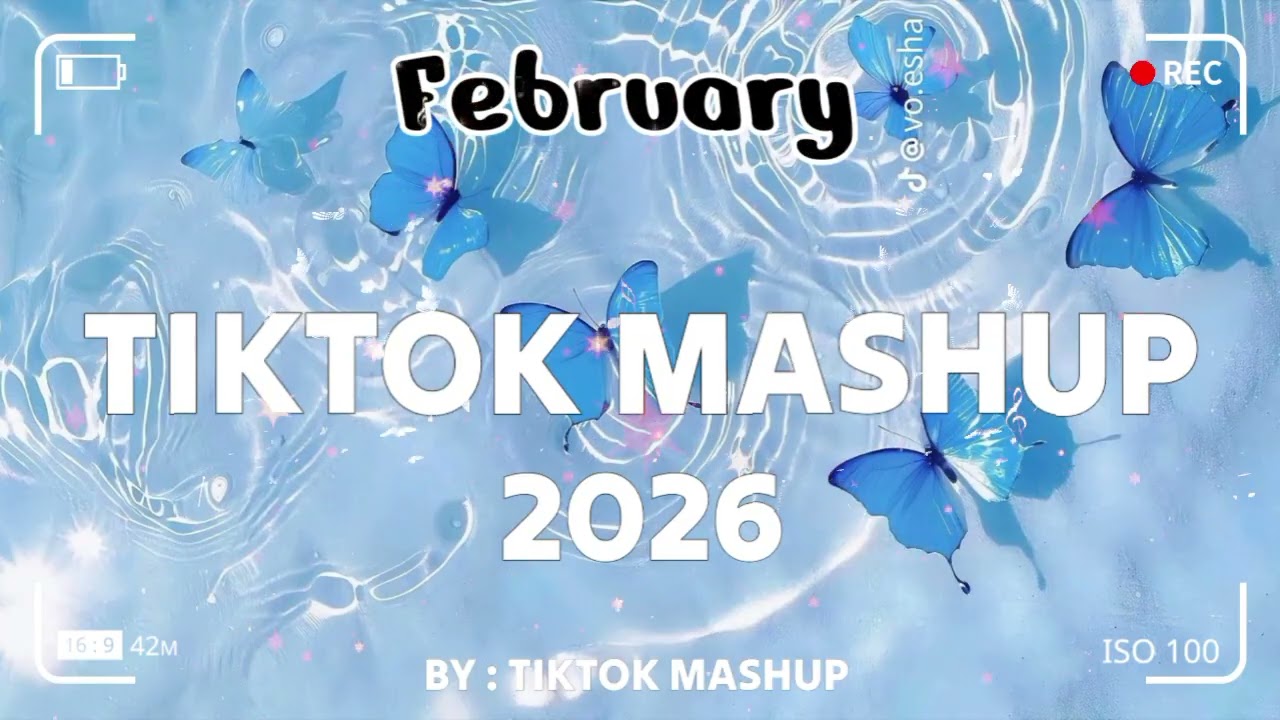 TikTok Mashup february 🩵2026🩵 (Not Clean