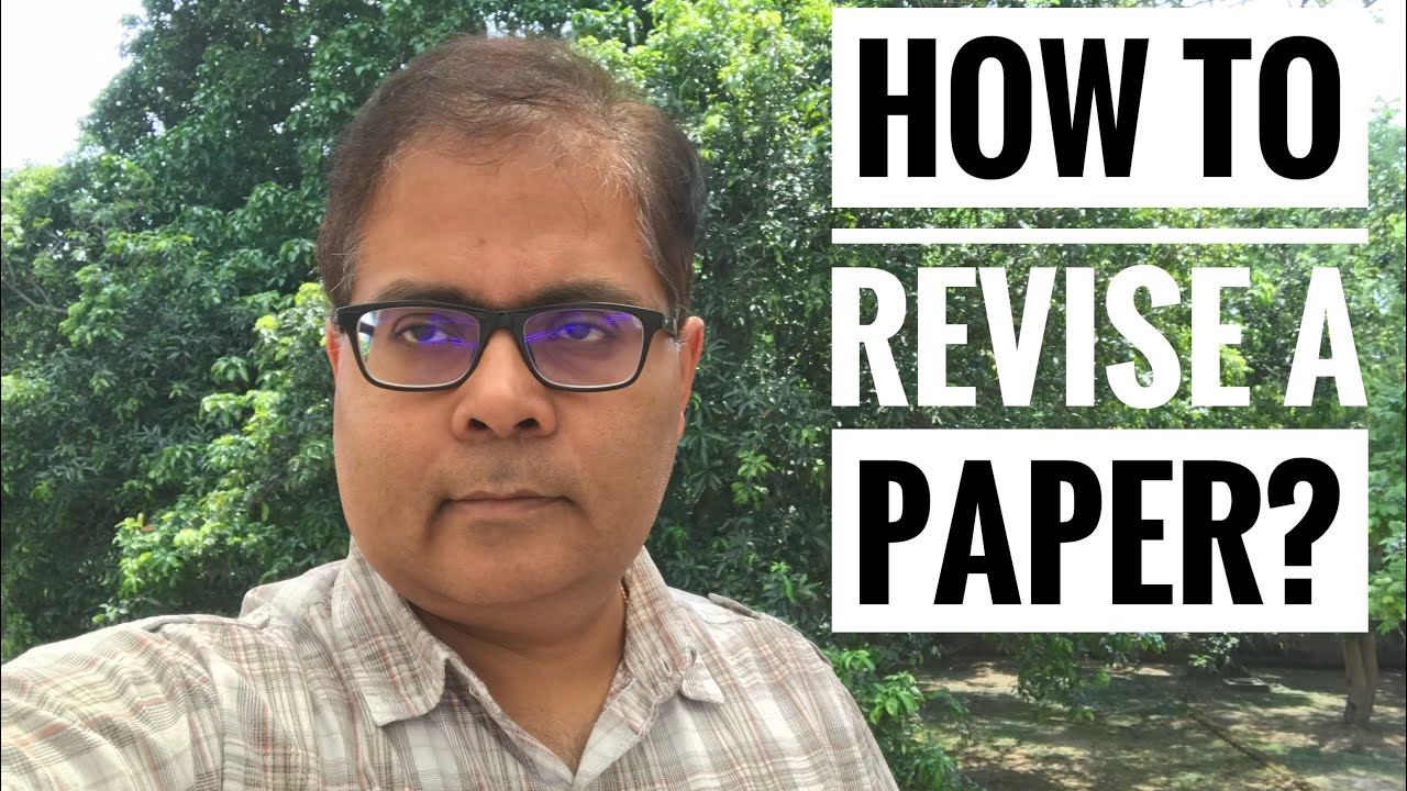 How to Revise a Journal Paper Following Reviewers Comments?