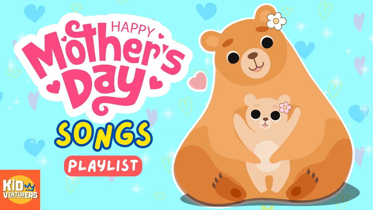 BEST Mother’s Day Songs for Kids | Happy Mother’s Day Music Playlist | Best Songs with Lyrics