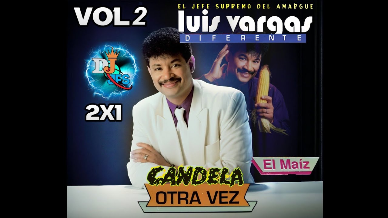 Luis Vargas 2x1 Candela otra Vez Bachata Mix Album Vol 2 By DJ JFS