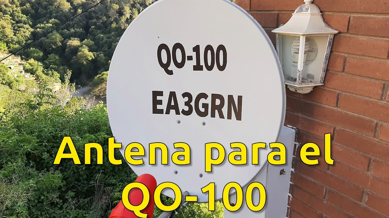 083 - QO-100 CONSTRUCCION ANTENA Y PRUEBAS TRANSMISIÓN