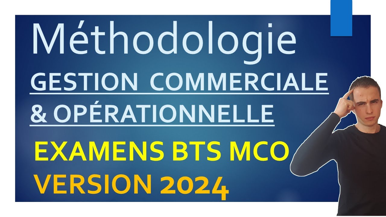 EXAMENS BTS MCO | Version 2024 | M&Eacute;THODOLOGIE pour r&eacute;ussir la GESTION OPERATIONNELLE